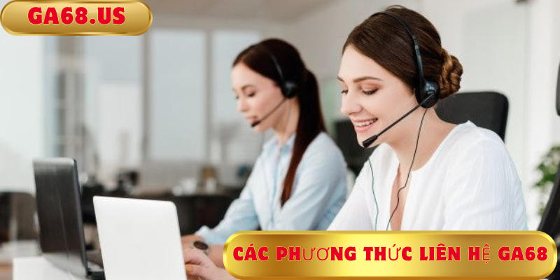 Các phương thức liên hệ ga68 Các phương thức liên hệ ga68
